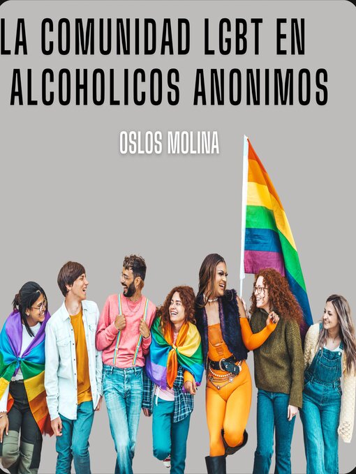 Title details for La comunidad LGBT, en Alcohólicos Anónimos by Oslos Molina - Available